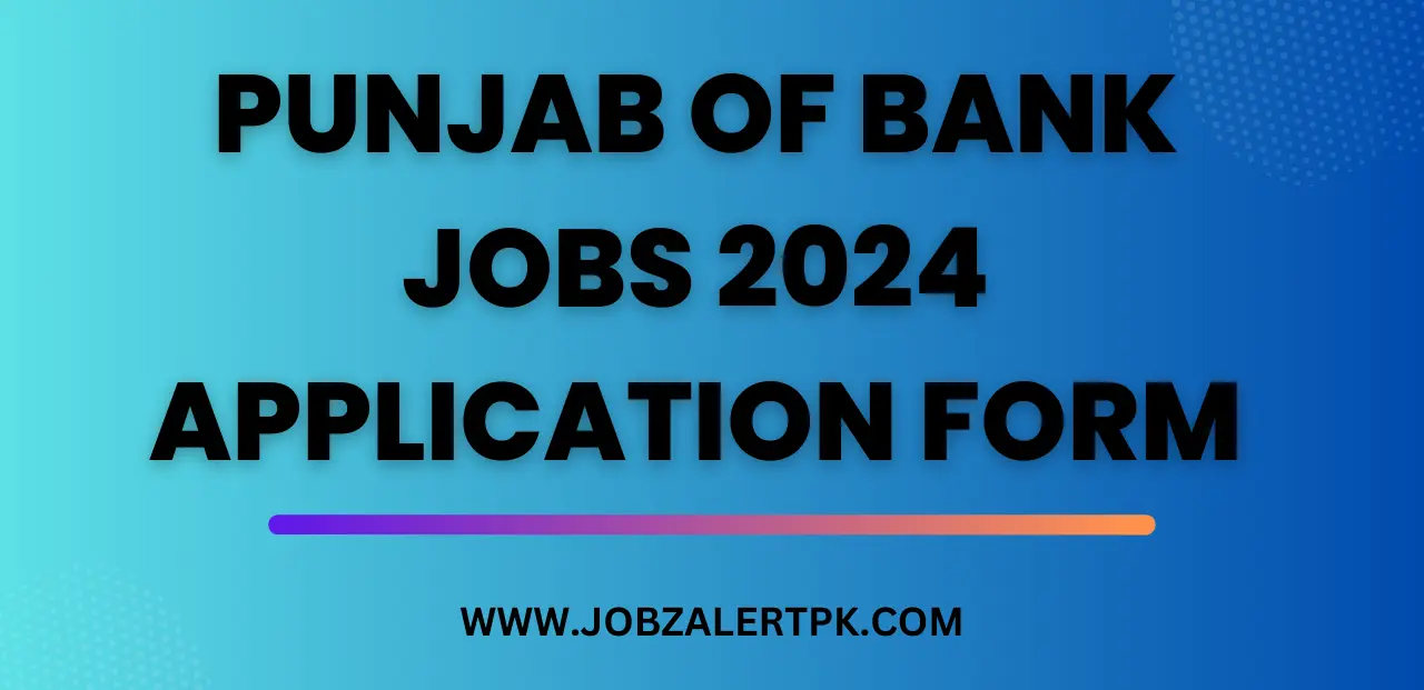 Punjab of Bank Jobs 2024 Application Form