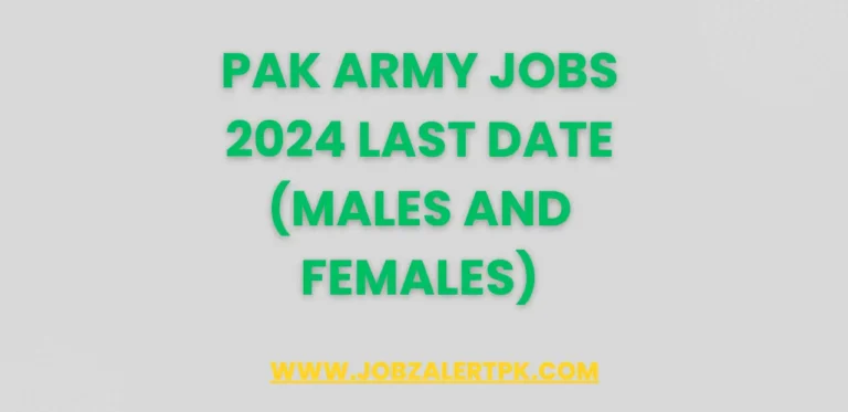 Pak Army Jobs 2024 Last Date (Males and Females)