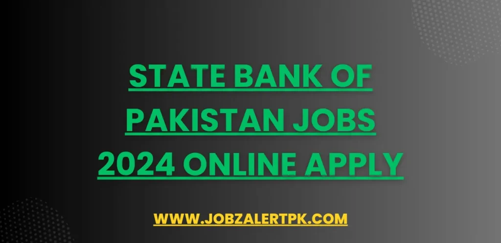 State Bank of Pakistan Jobs 2024 Online Apply