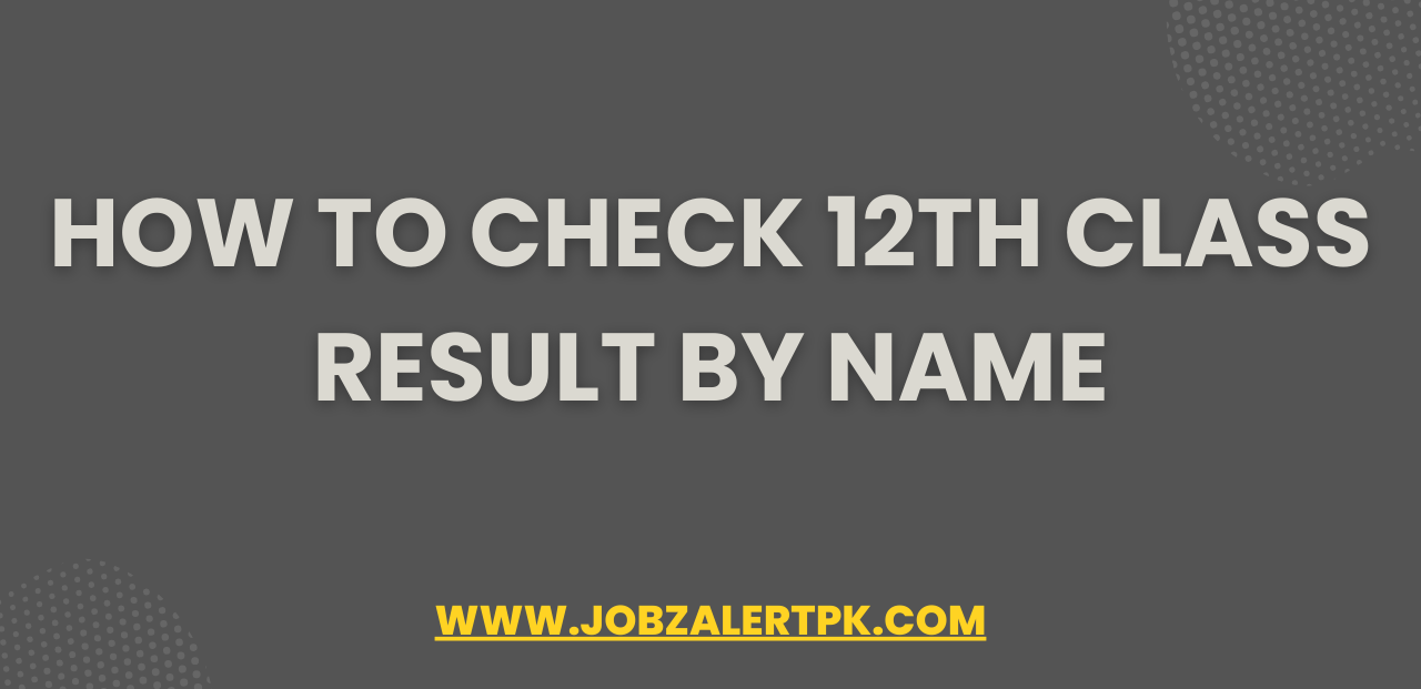 How to Check 12th Class Result by Name