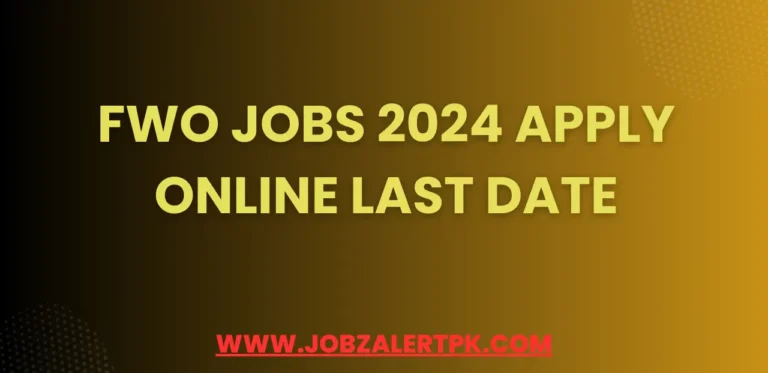 FWO Jobs 2024 Apply Online Last Date