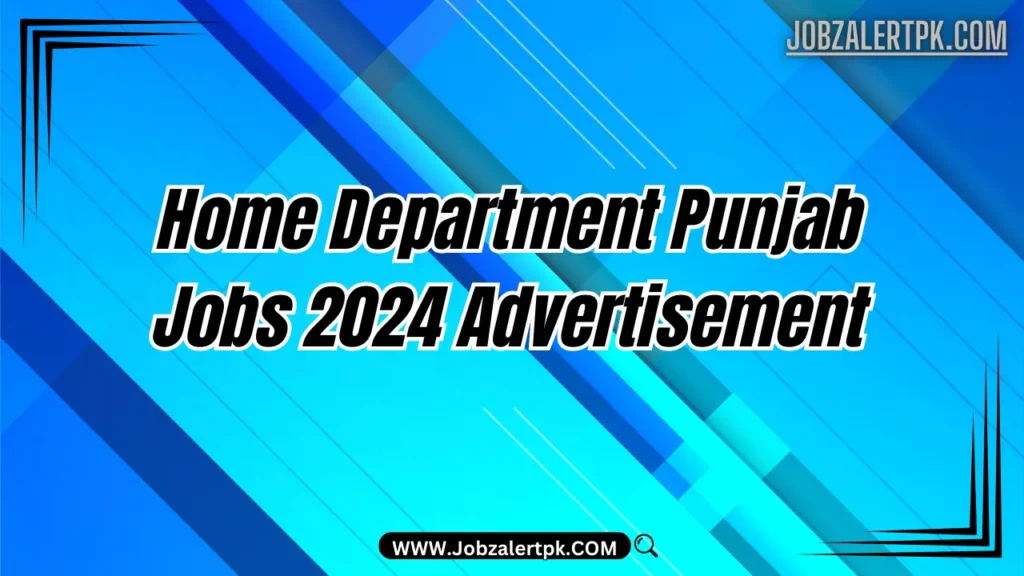 Home Department Punjab Jobs 2024 Advertisement