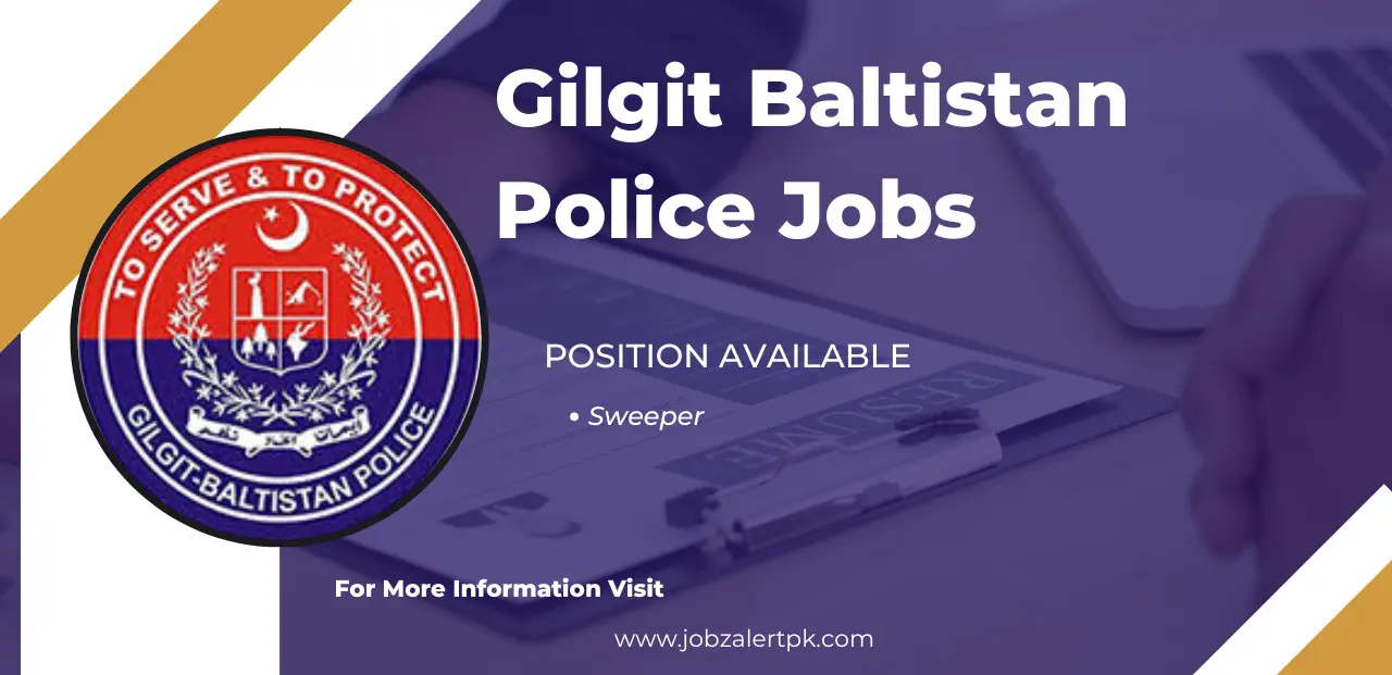 Gilgit Baltistan Police Jobs 2024 For Sweeper Online Apply