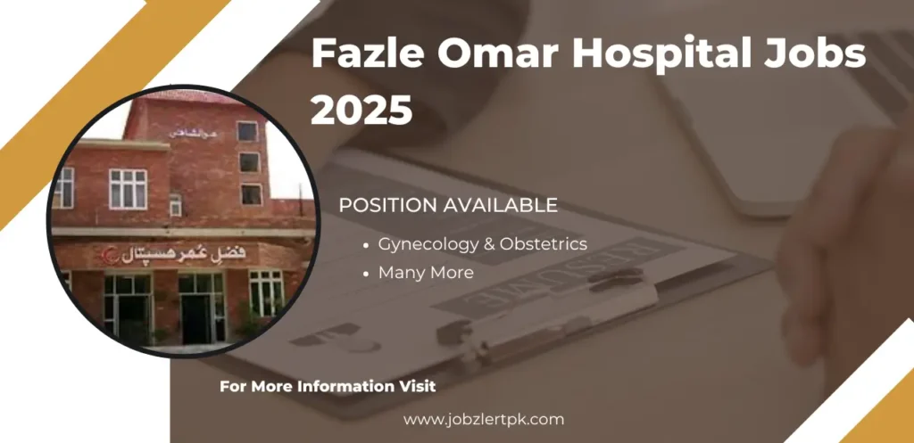 Residency Program at Fazle Omar Hospital Jobs 2025 Apply Online