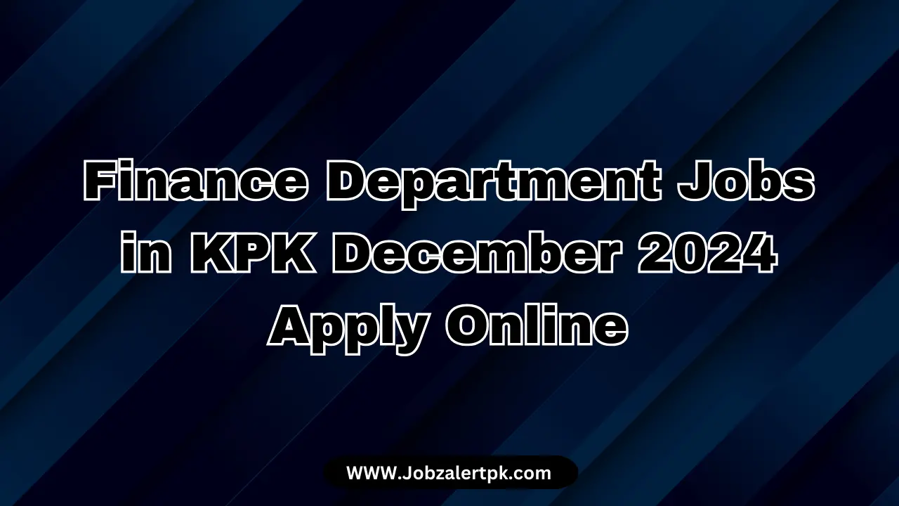 Finance Department Jobs in KPK December 2024 Apply Online